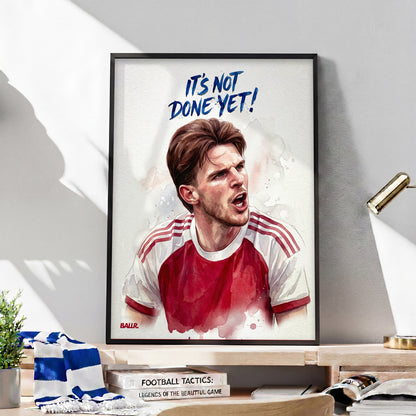 It's Not Done Yet : Declan Rice